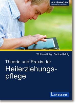 Kulig, Wolfram / Sabine Schönfelder. Theorie und Praxis der Heilerziehungspflege. Lambertus-Verlag, 2021.