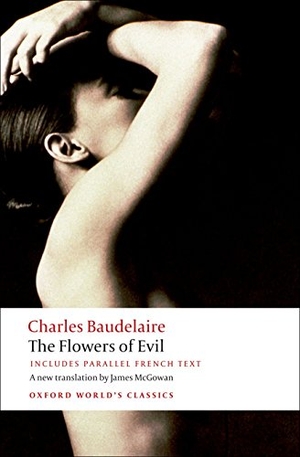 Baudelaire, Charles / James N McGowan. Flowers of Evil. Oxford University Press, 2008.