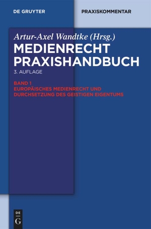Wandtke, Artur-Axel / Claudia Ohst et al (Hrsg.). Europäisches Medienrecht und Durchsetzung des geistigen Eigentums. De Gruyter, 2014.