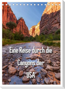 Eine Reise durch die Canyons der USA (Tischkalender 2024 DIN A5 hoch), CALVENDO Monatskalender