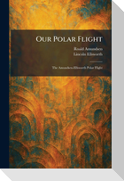 Our Polar Flight