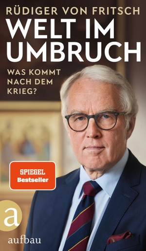 Fritsch, Rüdiger von. Welt im Umbruch - was kommt nach dem Krieg?. Aufbau Verlage GmbH, 2023.