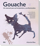 Gouache : un manual para principiantes y profesionales