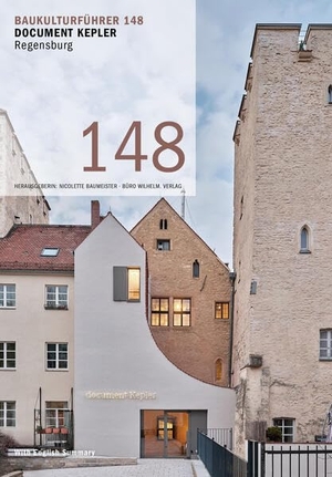 Baukulturführer 148 - Document Kepler, Regensburg - Wandel Lorch Götze Wach Architekten, Frankfurt. Koch-Schmidt-Wilhelm GbR, 2025.