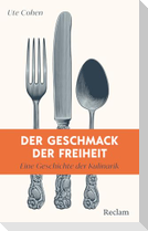 Der Geschmack der Freiheit. Eine Geschichte der Kulinarik