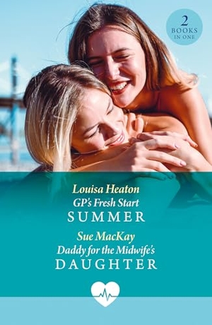 Heaton, Louisa / Sue Mackay. GPS FRESH START SUMMER PB. Harper Collins Publishers - UK Wholesale Acct, 2026.