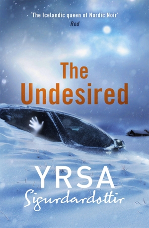 Sigurdardottir, Yrsa. The Undesired. Hodder & Stoughton, 2016.