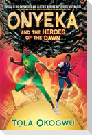 Onyeka and the Heroes of the Dawn