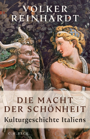 Reinhardt, Volker. Die Macht der Schönheit - Kulturgeschichte Italiens. C.H. Beck, 2019.
