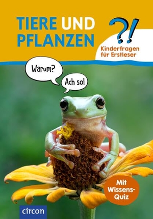 Pöppelmann, Christa / Barbara Panckow. Tiere und Pflanzen - Kinderfragen für Erstleser. Circon Verlag GmbH, 2023.