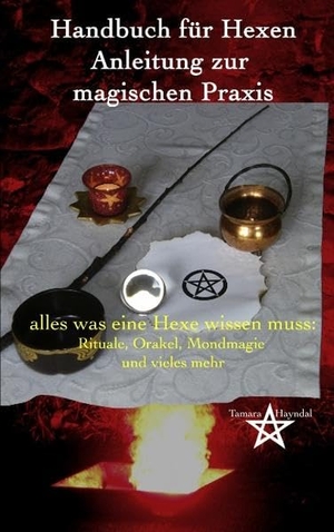Hayndal, Tamara. Handbuch für Hexen - Anleitung zur magischen Praxis - alles was eine Hexe wissen muss: Rituale, Orakel, Mondmagie und vieles mehr. BoD - Books on Demand, 2011.