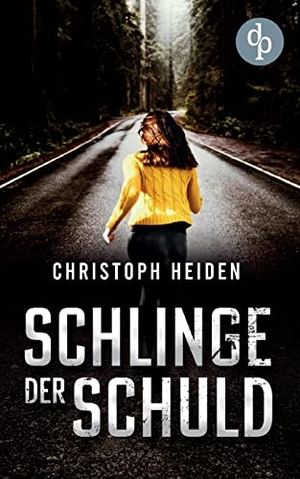 Heiden, Christoph. Schlinge der Schuld. dp DIGITAL PUBLISHERS GmbH, 2022.