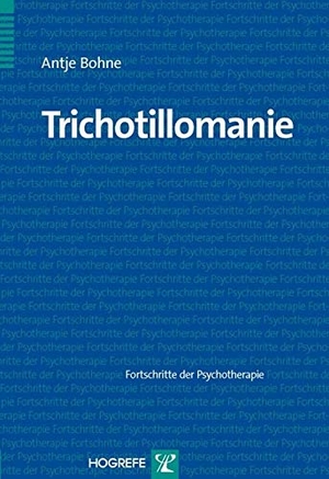 Bohne, Antje. Trichotillomanie - Fortschritte der Psychotherapie. Hogrefe Verlag GmbH + Co., 2009.