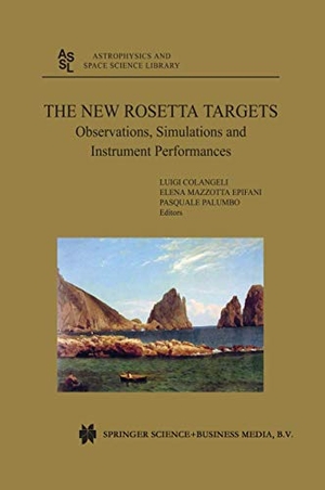 Colangeli, Luigi / Pasquale Palumbo et al (Hrsg.). The New Rosetta Targets - Observations, Simulations and Instrument Performances. Springer Netherlands, 2010.