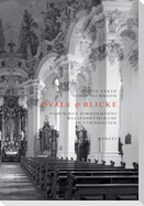 Ovale & Blicke - Dominikus Zimmermanns Wallfahrtskirche in Steinhausen