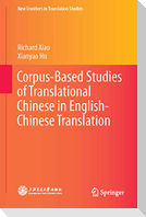 Corpus-Based Studies of Translational Chinese in English-Chinese Translation