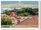 Königstein Perspektiven - Elbsandstein (Wandkalender 2024 DIN A3 quer), CALVENDO Monatskalender