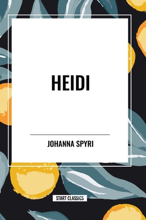 Spyri, Johanna. Heidi. Simon & Schuster, 2024.