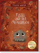 Fussel und der Mutausbruch