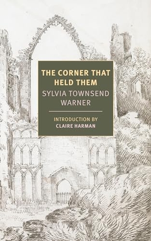 Townsend Warner, Sylvia. The Corner That Held Them. New York Review of Books, 2019.