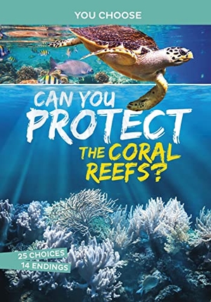 Burgan, Michael. Can You Protect the Coral Reefs? - An Interactive Eco Adventure. Capstone Global Library Ltd, 2021.