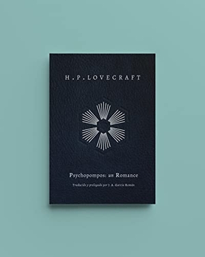 Lovecraft, H. P. / Howard Phillips Lovecraft. Psychopompos : un romance. Arrebato Libros, 2017.