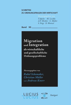 Schomaker, Rahel / Andreas Knorr et al (Hrsg.). Migration und Integration als wirtschaftliche und gesellschaftliche Ordnungsprobleme. De Gruyter Oldenbourg, 2012.