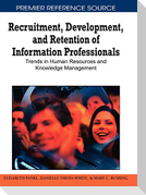 Recruitment, Development, and Retention of Information Professionals