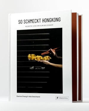 Chang, Davina / Ada Deschanel. So schmeckt Hongkong - Rezepte von Dim Sum bis Dinner. Prestel Verlag, 2026.