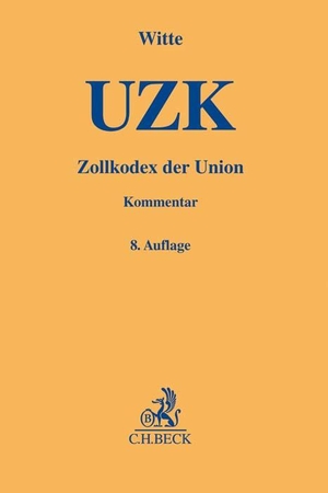 Witte, Peter (Hrsg.). Zollkodex der Union (UZK) - mit Durchführungsrechtsakten, Delegierten Rechtsakten und Zollbefreiungsverordnung. Beck C. H., 2021.