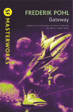 Pohl, Frederik. Gateway. Gollancz, 2010.