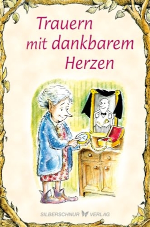 Irish, Lisa. Trauern mit dankbarem Herzen - Elfenhellfer. Silberschnur Verlag Die G, 2023.