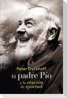 El padre Pío y la oración de la quietud