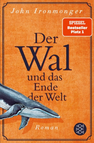 Ironmonger, John. Der Wal und das Ende der Welt. FISCHER Taschenbuch, 2020.