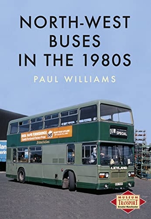 Williams, Paul. North-West Buses in the 1980s. Amberley Publishing, 2017.