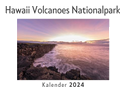 Hawaii Volcanoes Nationalpark (Wandkalender 2024, Kalender DIN A4 quer, Monatskalender im Querformat mit Kalendarium, Das perfekte Geschenk)