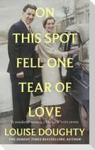 On This Spot Fell One Tear of Love