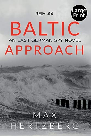 Hertzberg, Max. Baltic Approach - An East German Spy Novel. OV Press, 2020.