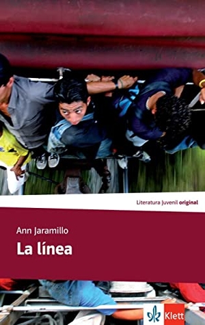 Jaramillo, Ann. La línea - Edición en español. Lektüre. Klett Sprachen GmbH, 2020.