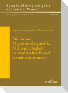 Diachrone Migrationslinguistik: Mehrsprachigkeit in historischen Sprachkontaktsituationen
