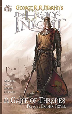 Martin, George R R / Ben Avery. The Hedge Knight - The Graphic Novel. Amazon Publishing, 2013.