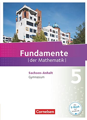 Ahrens, Hans / Benölken, Ralf et al. Fundamente der Mathematik - Sachsen-Anhalt - 5. Schuljahr. Cornelsen Verlag GmbH, 2015.