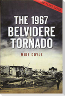 The 1967 Belvidere Tornado