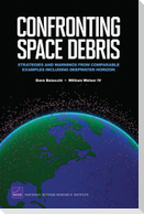 Confronting Space Debris