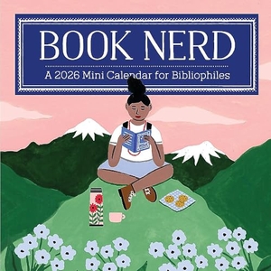 Maguire, Holly / Workman Calendars. Book Nerd Mini Wall Calendar 2026 - A Mini Calendar for Bibliophiles. Workman Publishing, 2025.