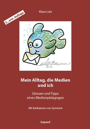 Lutz, Klaus. Mein Alltag, die Medien und ich - Glossen und Tipps eines Medienpädagogen. Kopäd Verlag, 2026.