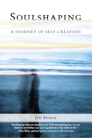 Brown, Jeff. Soulshaping - A Journey of Self-Creation. North Atlantic Books, 2009.