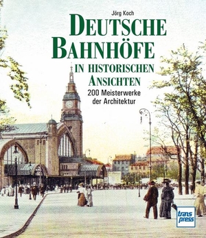 Koch, Jörg. Deutsche Bahnhöfe in historischen Ansichten - 200 Meisterwerke der Architektur. Motorbuch Verlag, 2021.