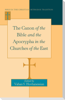The Canon of the Bible and the Apocrypha in the Churches of the East