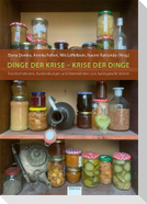 Dinge der Krise - Krise der Dinge